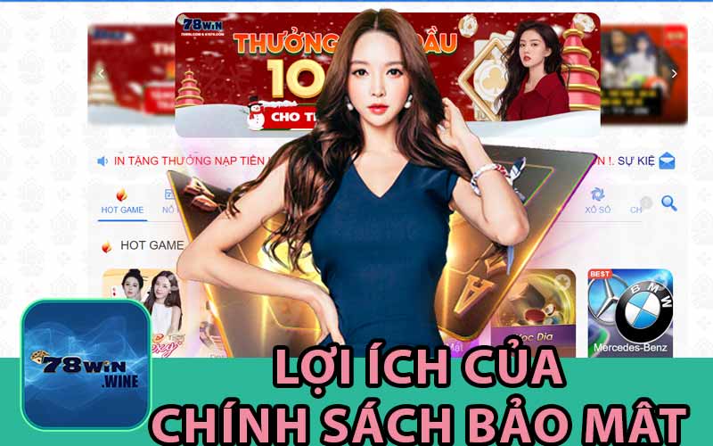 Lợi Ích Của
Chính Sách Bảo Mật