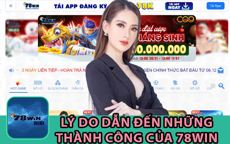 Lý Do Dẫn Đến Những
Thành Công Của 78Win